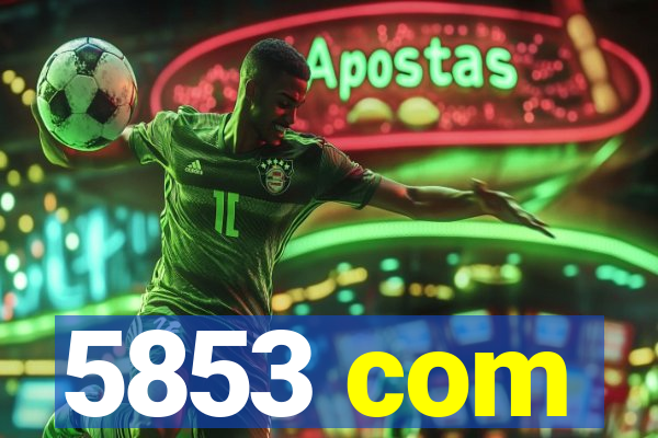 5853 com